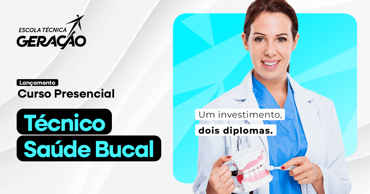 Conheça o Curso Técnico Presencial em Saúde Bucal